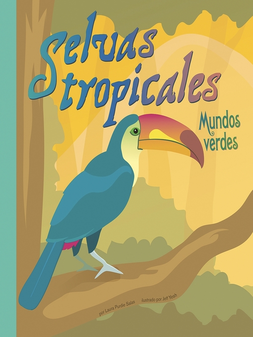 Title details for Selvas tropicales by Laura Purdie Salas - Available